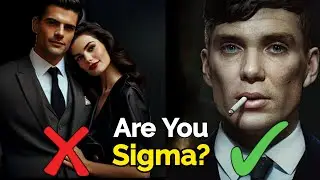 15 Signs You're A Sigma Male