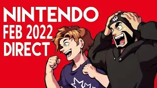 Matt & Liam's Bomb-Ass Reactions to Nintendo Direct (February 2022)