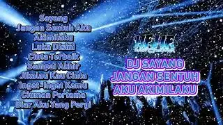 DJ SAYANG JANGAN SENTUH AKU AKIMILAKU feat  CIPERI PAM PAM