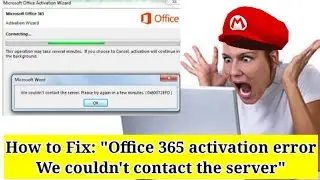 HOW TO FIX OFFICE 365 ACTIVATION ERROR WE COULDN'T CONTACT THE SERVER//2021