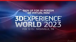 Get excited! It's time to register for 3DEXERPERIENCE World 2023!
