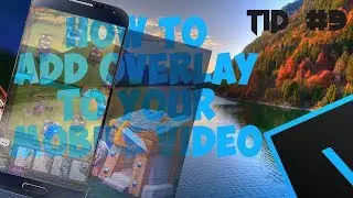 How to add overlay to your mobile video | Sony vegas 15 | Tip #9