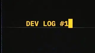DEV LOG #1