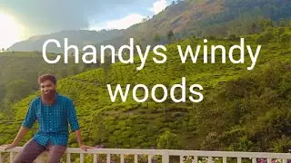 Chandys windy Woods, Munnar ,Kerala