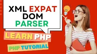 XML EXPAT DOM PARSER | LEARN PHP | PHP TUTORIAL 19 in HINDI