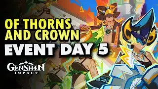 Of Thorns and Crown Day 5 Event Guide | Genshin Impact 5.0
