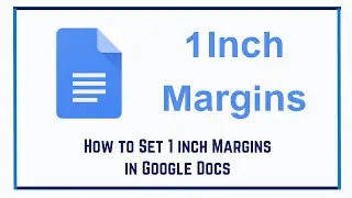 How to Set 1 inch Margins in Google Docs