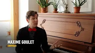 Meet a Composer - Maxime Goulet