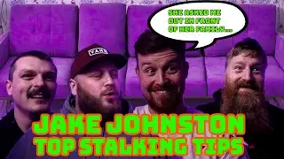 Top Stalking Tips- Jake Johnston -  Episode 33