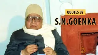 Top 25 Quotes by S.N.Goenka | Quotes Video MUST WATCH | Simplyinfo.net