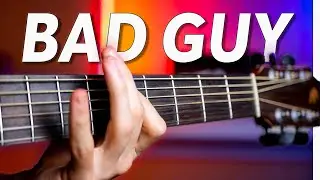 Bad Guy - на гитаре