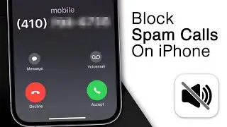 How To Block Spam Calls On iPhone! [3 Simple Hacks]