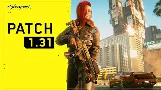 Here Are The ‘Cyberpunk 2077’ 1 31 Patch Notes Live Now