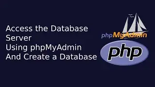 Access the Database Server Using phpMyAdmin And Create a Database | Web Development | The Quick Code