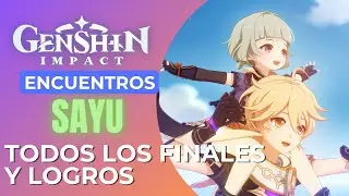 Encuentros - Sayu - TODOS LOS FINALES Y LOGROS - GUÍA // GENSHIN IMPACT en ESPAÑOL