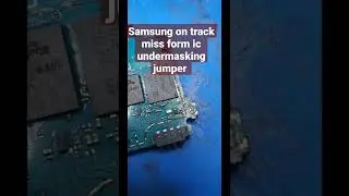 Samsung on off key line break pcb Lear jumper in under ic