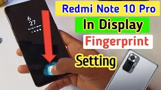 Redmi note 10 pro in display fingerprint setting/Redmi note 10 pro in display fingerprint lock