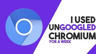 Is UnGoogled Chromium Good?