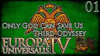 Let's Play Europa Universalis IV Third Odyssey Only God Can Save Us Part 1