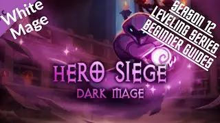 Hero Siege Season 12 - White Mage Leveling  0-20 Beginner Guide