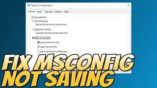 How To Fix MSCONFIG Not Saving Changes On Windows 10 Tutorial