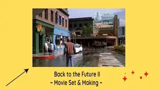 Back to the Future II 1989 (Making and Movie Set)