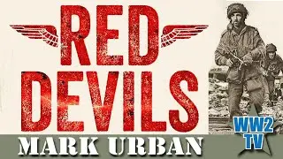 Red Devils: The Trailblazers of the Parachute Regiment in World War Two