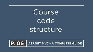 06. Course code structure | ASP.NET MVC