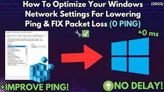 How To Optimize Your Windows Network Settings For Lowering Ping & FIX Packet Loss (0 PING)🔧✅