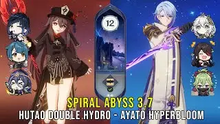 C1 Hutao Double Hydro and C0 Ayato Hyperbloom - Genshin Impact Abyss 3.7 - Floor 12 9 Stars