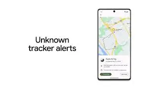 Google Introduces unknown tracker alerts on Android