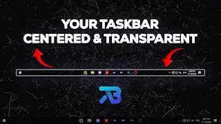 Make Your Taskbar Transparent and Centered – Windows 10 and 11