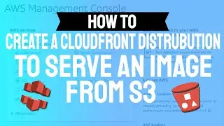 How to Serve an Image from an S3 Bucket via CloudFront [SCREENCAST]