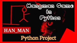 Hangman Game In Python | Build A Simple Hangman Game In Python In Under 10 Minutes | Python Projects