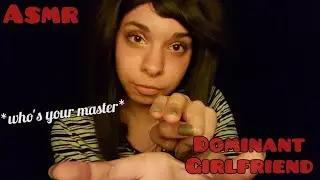 ASMR ◇ Dominant girlfriend showing you who's the boss...💫