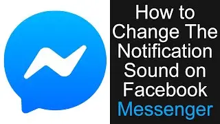 How to change the notification sound on Facebook messenger