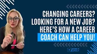 Changing Careers? Looking For A New Job? Here's How I Can Help You As Your Career Coach!
