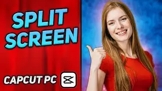 Split Screen CapCut PC