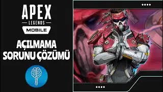 Apex Legends Mobile Açılmama Sorunu Çözümü