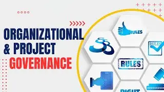 PMP Lecture 38: Organizational & Project Governance