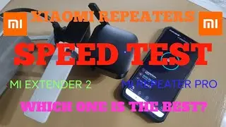 Xiaomi Wifi Repeaters Speed Test. Which is the best?