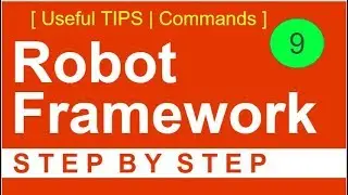 Robot Framework Beginner Tutorial 9 - SOME USEFUL TIPS | Commands