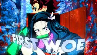 Demon Slayer - First Woe  [AMV/Edit] 📱