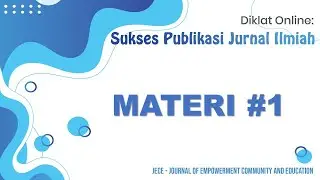 MATERI #1 DIKLAT ONLINE SUKSES PUBLIKASI JURNAL ILMIAH - JECE 2021 Oktiyas Muzaky Luthfi