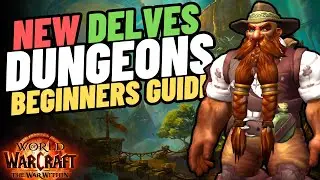 Delves Introduction & Beginners Guide | WoW: The War Within | New Dungeon Type | World of Warcraft