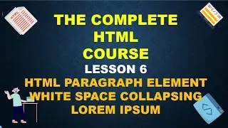 HOW TO WRITE PARAGRAPH USING P TAG | HTML PARAGRAPH TAGS |White space collapsing | Lecture- 6 #html