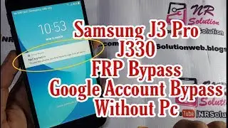 Samsung J3 Pro J330 FRP Bypass Without PC Android 8.1