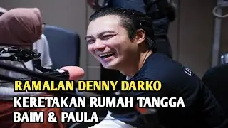 Terbukti Ramalan Denny Darko Ada Orang Ketiga Dalam Rumah Tangga Baim dan Paula