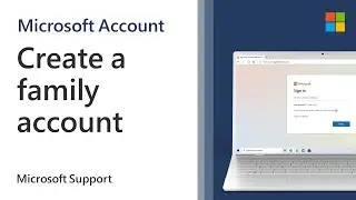 How to add a Microsoft Family account in Windows 10 | Microsoft