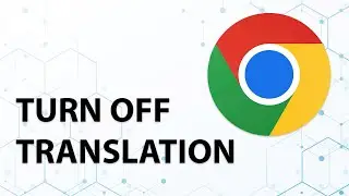 How to Google Chrome Translate Off